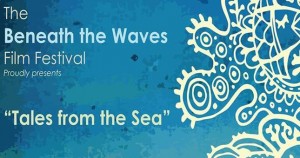 Beneath the Waves Film Festival at the Living Coast Discovery Center