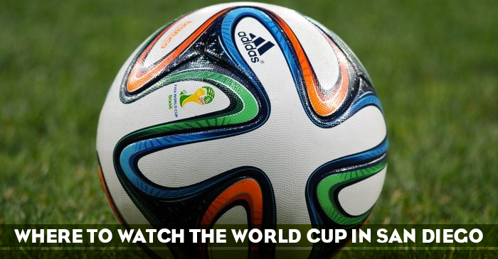Where to Watch the World Cup in San Diego