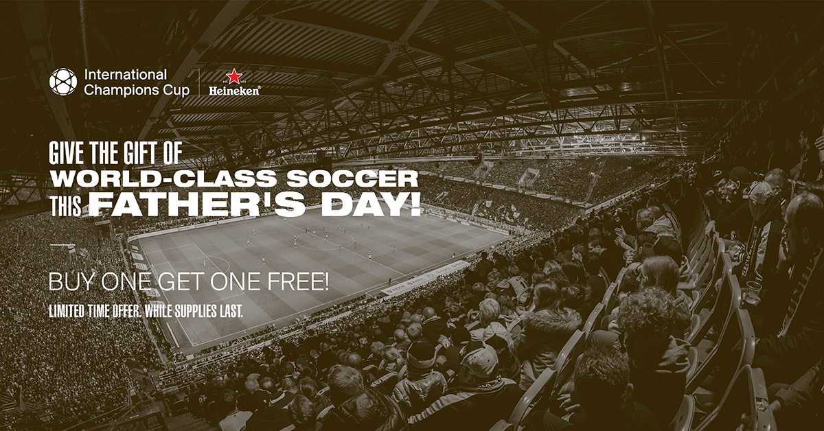 A Special Father's Day Offer From The International Champions Cup