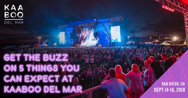 Get The Buzz On 5 Things To Expect At Kaaboo Del Mar 2018